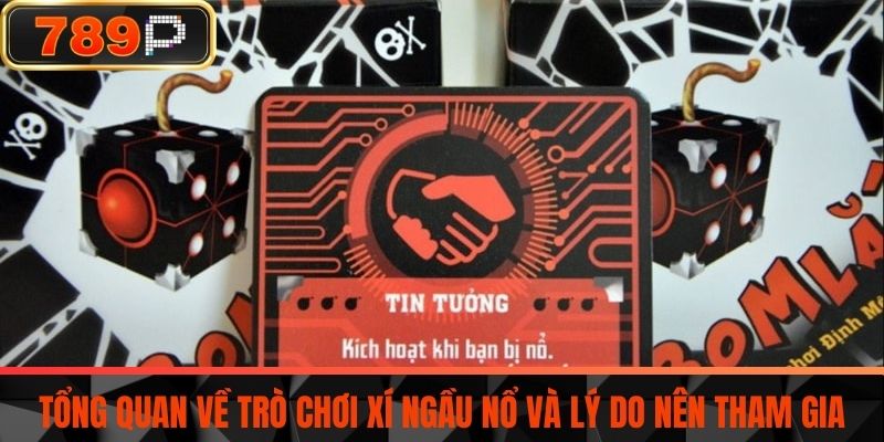 Tổng Quan Về Trò Chơi Xí ngầu Nổ Và Lý Do Nên Tham Gia