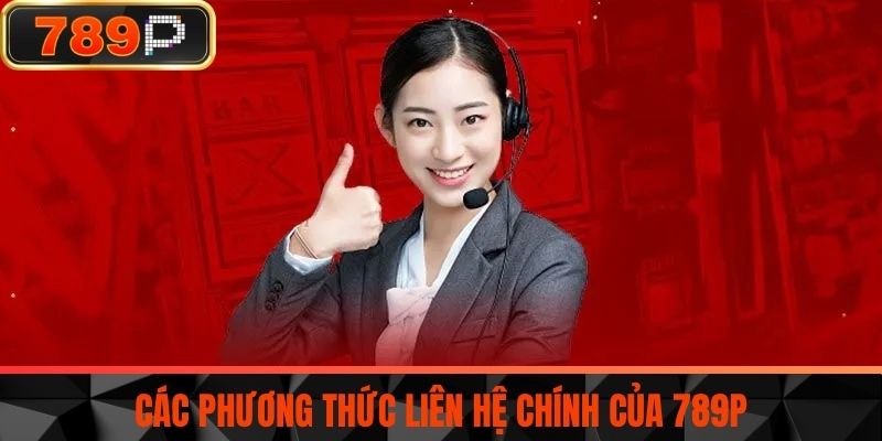 Các phương thức liên hệ chính của 789P