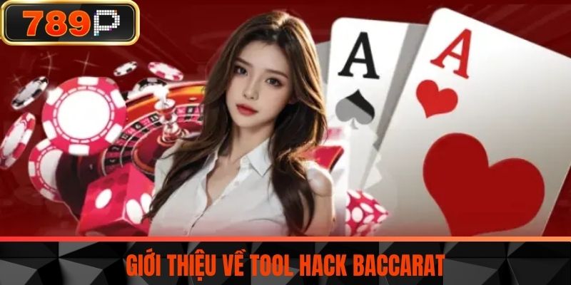 Giới thiệu về Tool Hack Baccarat