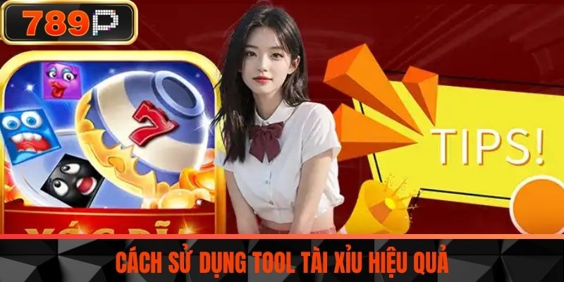 Cách Sử Dụng Tool Tài Xỉu Hiệu Qu